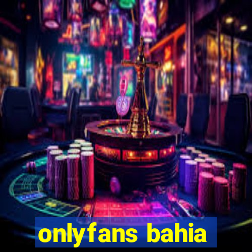 onlyfans bahia